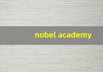 nobel academy